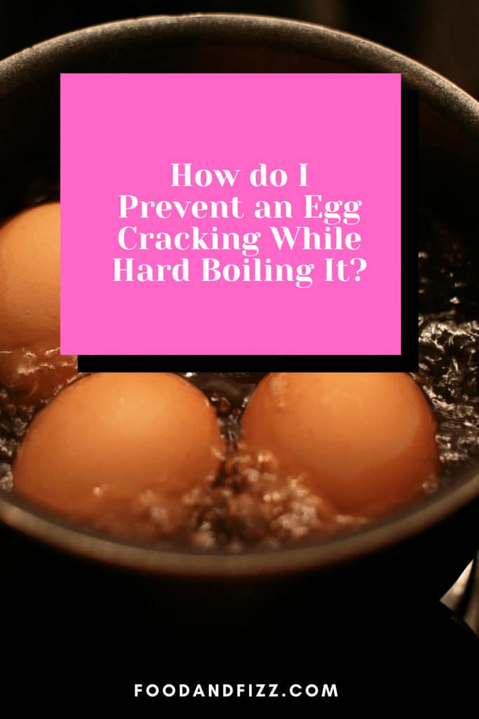 How do I Prevent an Egg Cracking While Hard Boiling It?