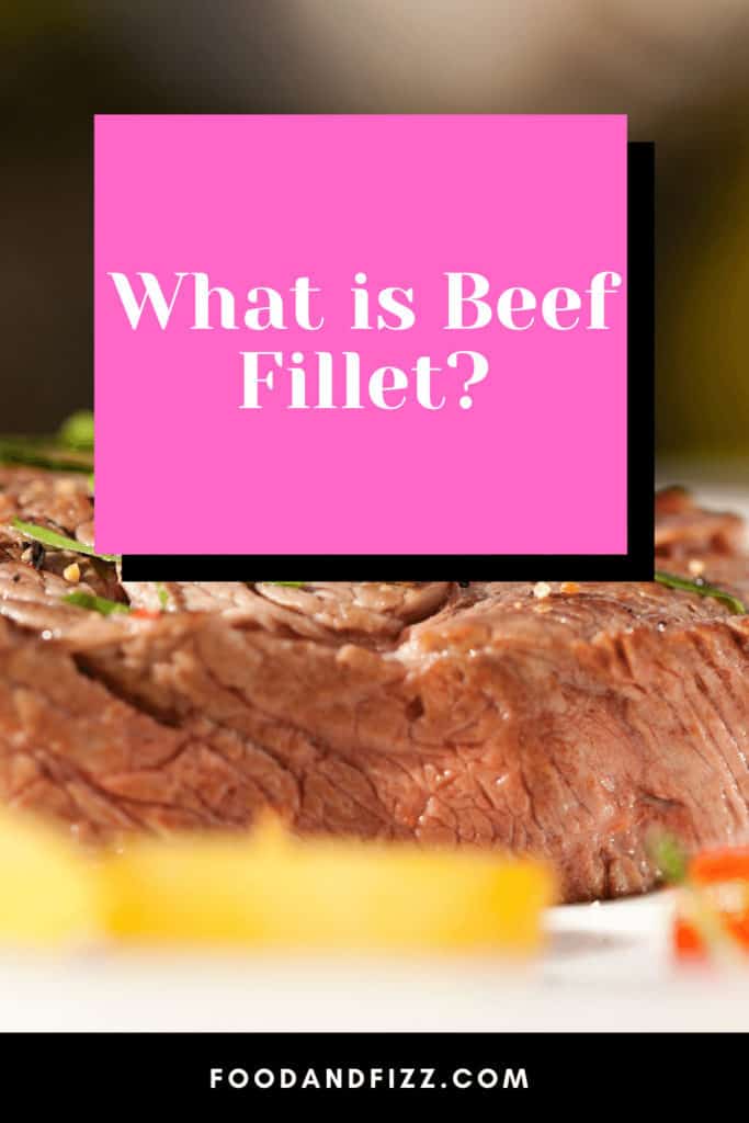 What is Beef Fillet?