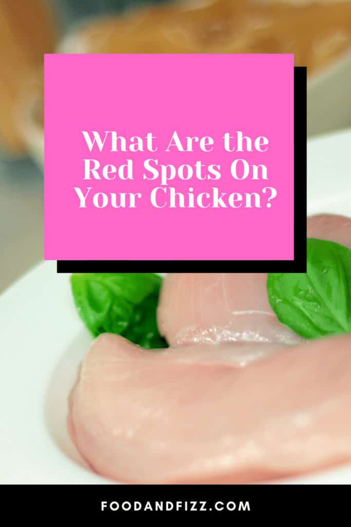 What Are the Red Spots On Your Chicken?