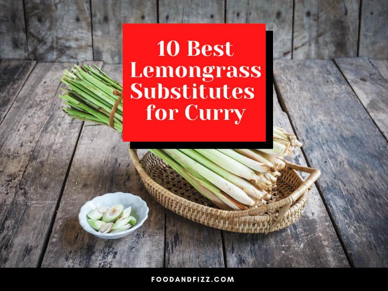 10 Best Lemongrass Substitutes