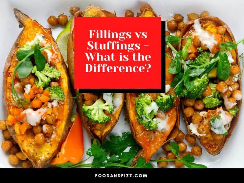 Fillings vs Stuffings - What is the difference?