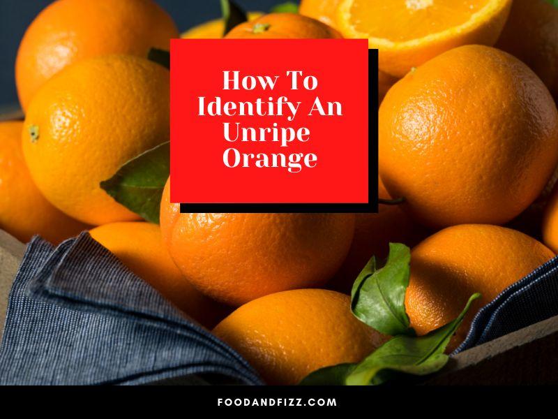 How to Identify An Unripe Orange