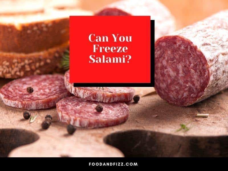 Can you Freeze Salami?