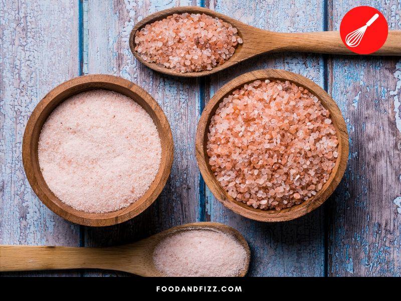 Himalayan salt has a naturally pink hue.