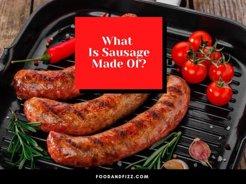 What Is Sausage Made Of?